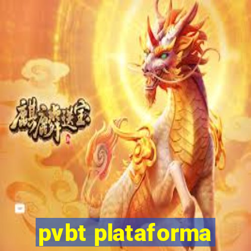 pvbt plataforma